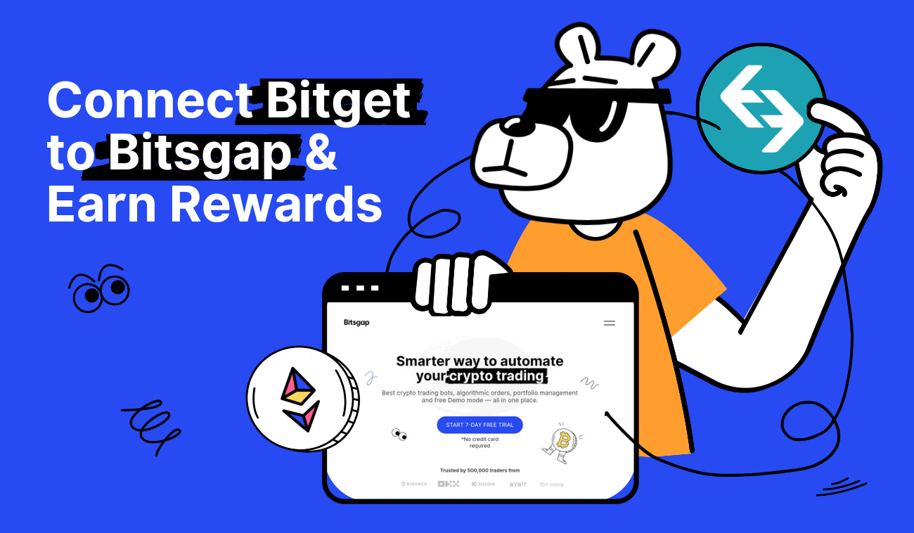 Bitsgap and Bitget Join Forces: Learn How to Connect Bitget & Win Freebies