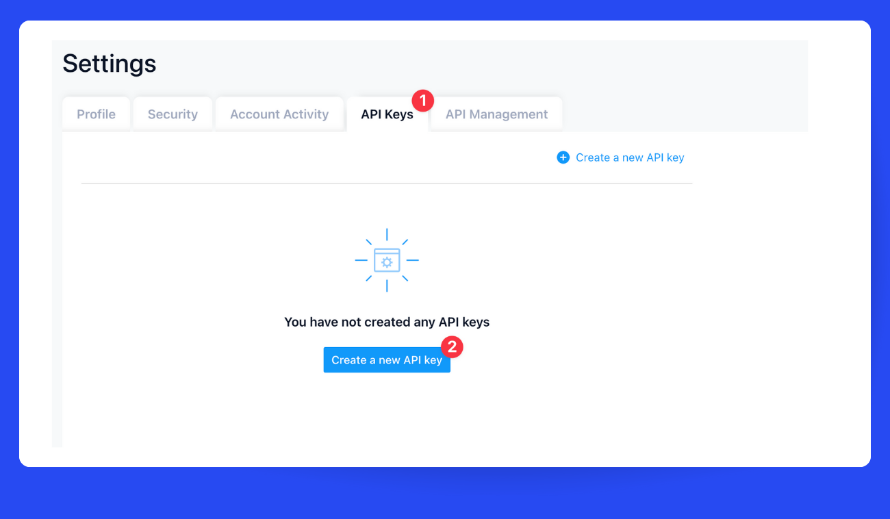 Pic. 1. Click [API Keys] and then [Create a new API key].
