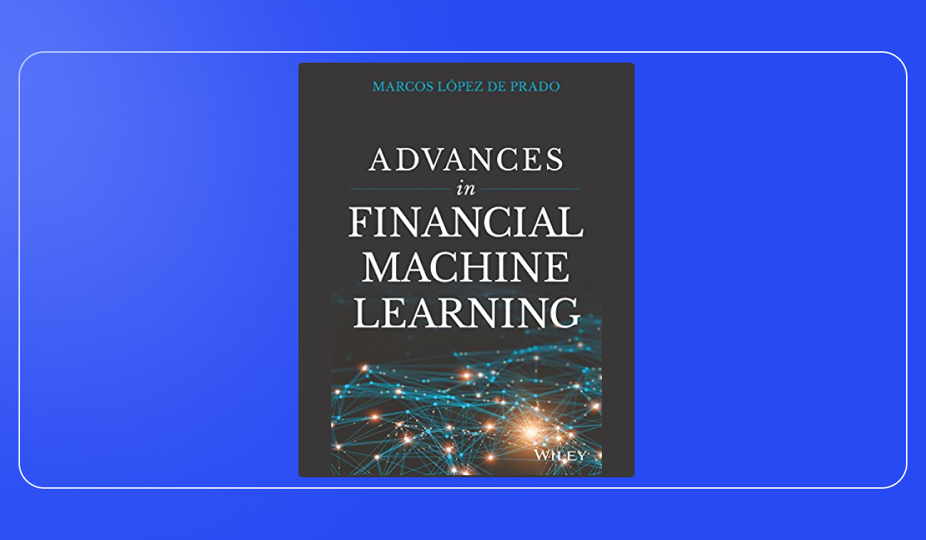 Pic. 5. Advanced in Financial Machine Learning by De Prado.