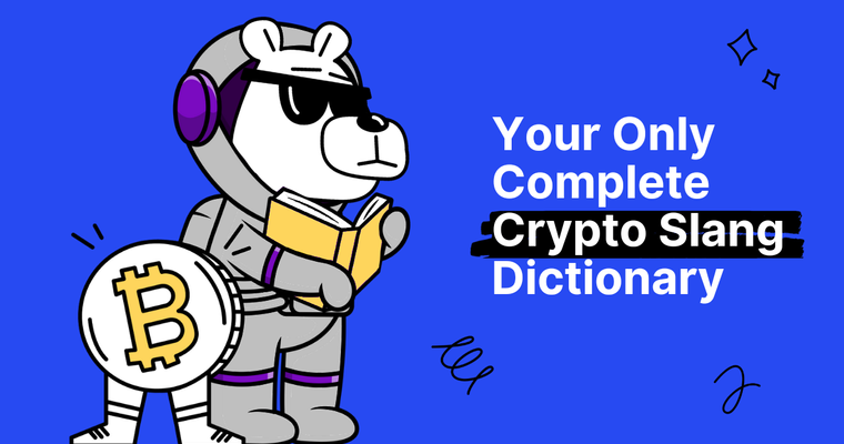 A Simple Guide to Crypto Terminology: 100+ Crypto Slang Terms