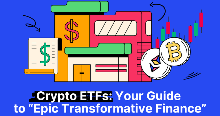 Crypto ETFs: When Bitcoin Meets Wall Street