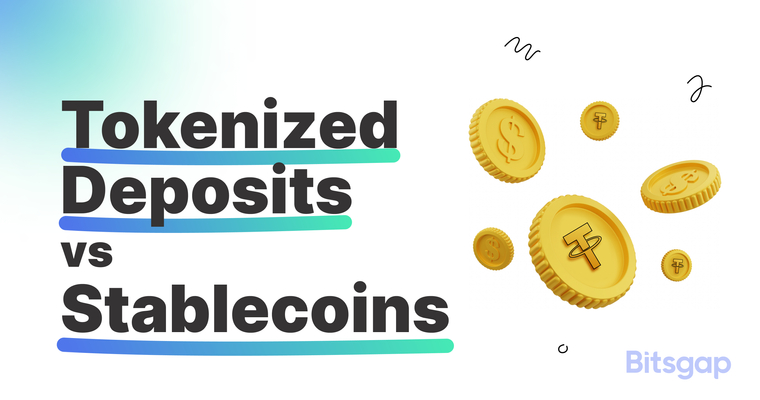 Digital Money 2.0: Distinguishing Stablecoins from Tokenized Deposits