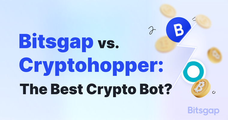 Bitsgap vs Cryptohopper: Ultimate Comparison Guide