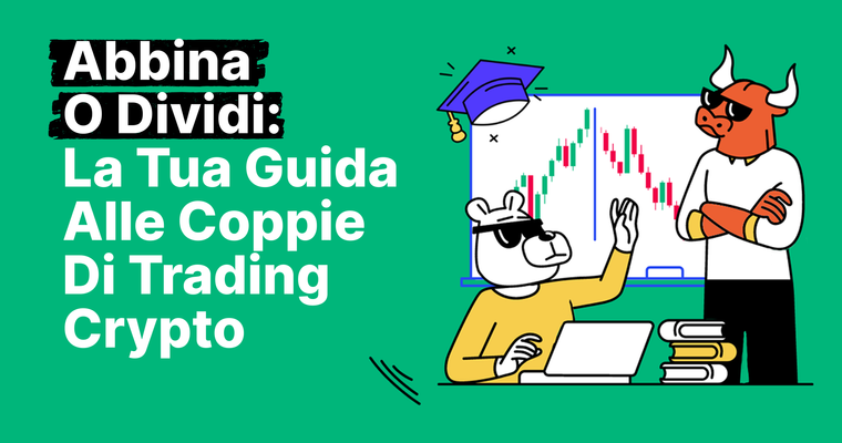 Le coppie di trading crypto spiegate: la tua guida essenziale per orientarti nel mondo delle coppie degli asset digitali