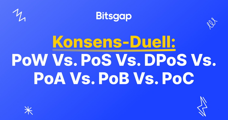 Konsensverfahren in Blockchains: PoW, PoS, PoA, DPoS, PoC, PoB und andere