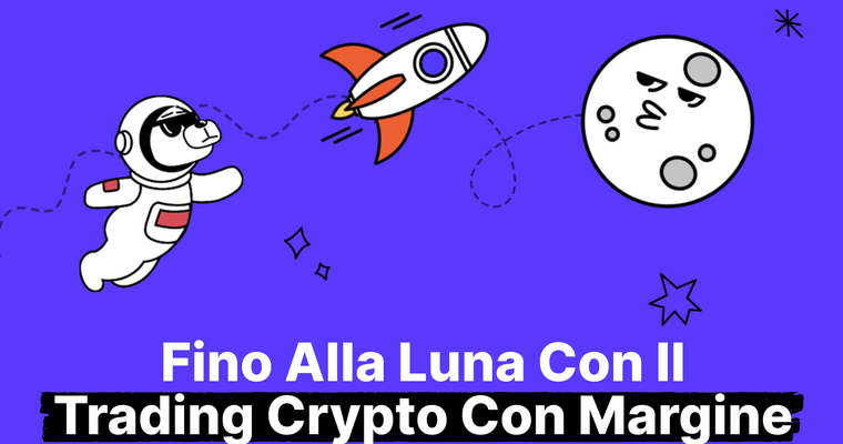 10 volte le tue criptovalute: una guida al trading con margine sulle criptovalute