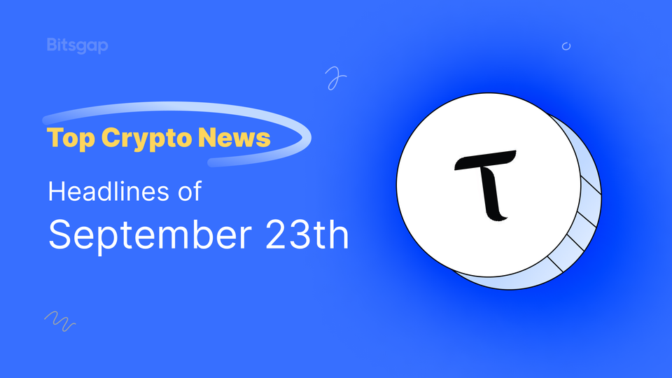 Q4 Projections: Crypto Sees $321M in Inflows—$TAO Gains Attention: News of September 23, 2024