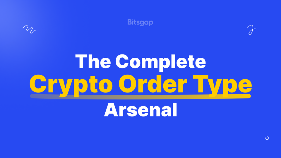 The Only Guide to Order Types You’ll Ever Need