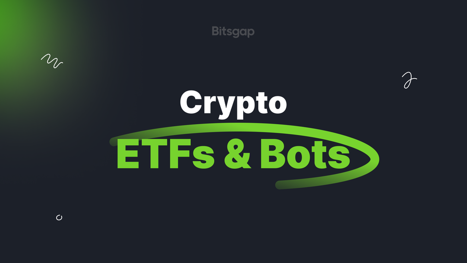 Cryptocurrency ETFs and Trading Bots: How To Use New Investment Tools in Automated Trading?