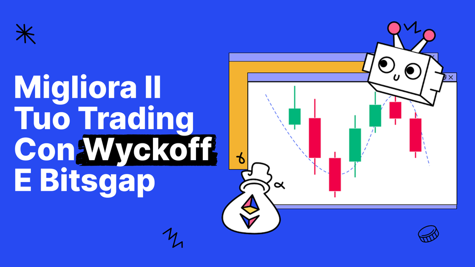 Come prendere decisioni di trading migliori con il metodo Wyckoff