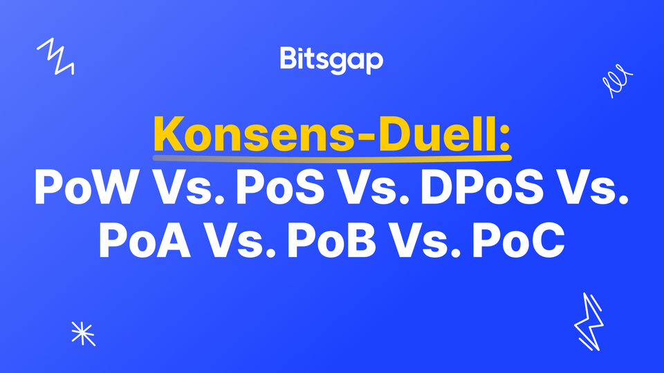 Konsensverfahren in Blockchains: PoW, PoS, PoA, DPoS, PoC, PoB und andere