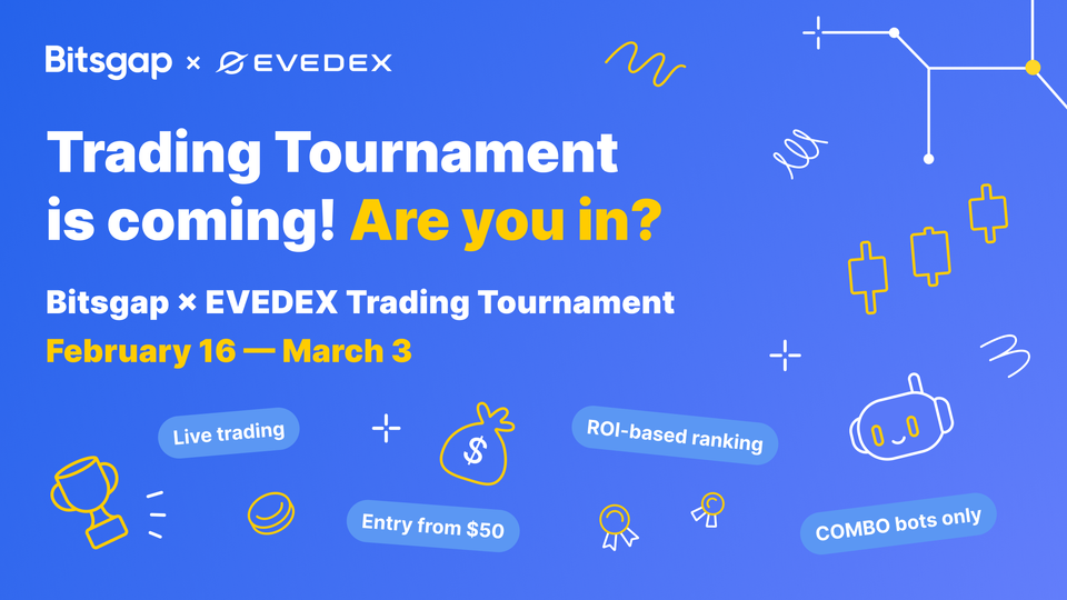 Bitsgap x EVEDEX Trading Tournament: Your Skills and Strategy Bring Real Rewards